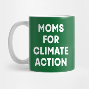 Moms for Climate Action (Green) Mug